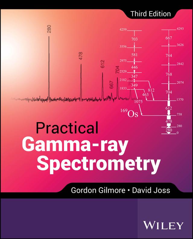 Practical Gamma-ray Spectrometry by David Joss, Gordon Gilmore