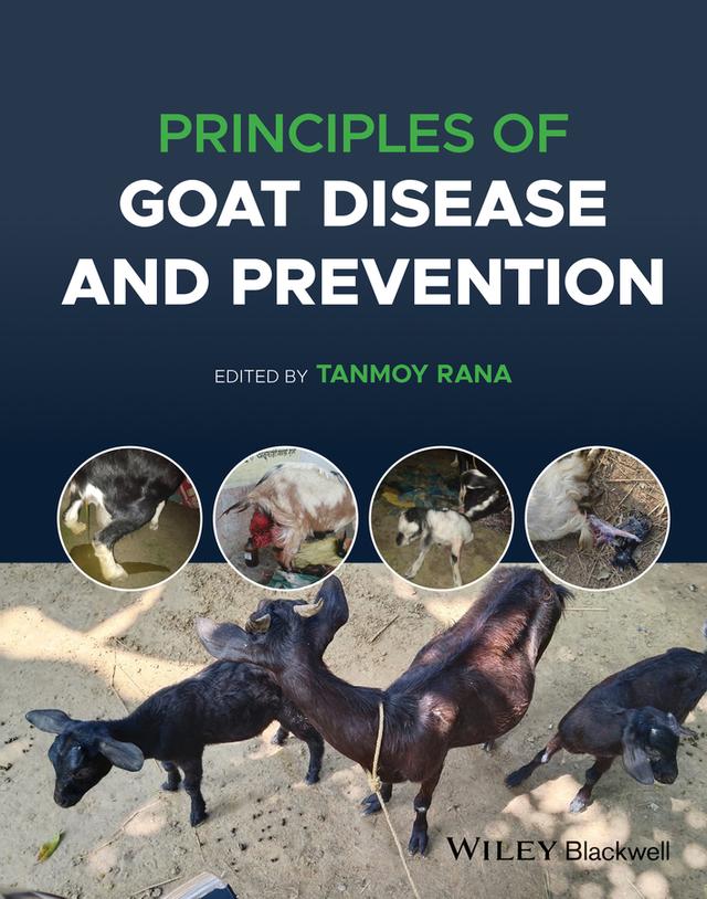 Principles of Goat Disease and Prevention by Tanmoy Rana