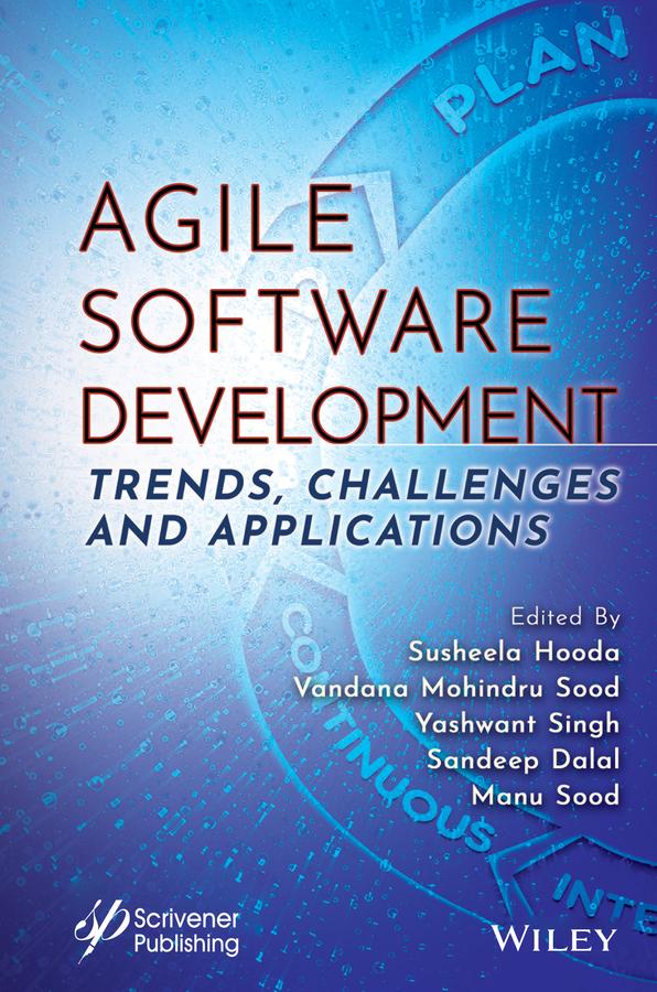 Agile Software Development by Manu Sood, Sandeep Dalal, Susheela Hooda, Vandana Mohindru Sood, Yashwant Singh