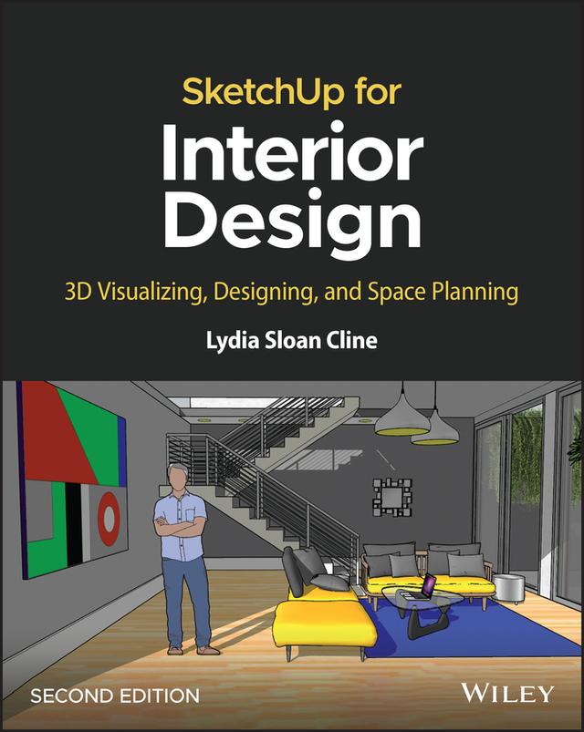 SketchUp for Interior Design by Lydia Sloan Cline