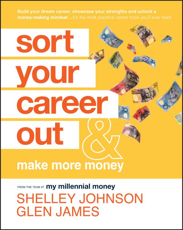 Sort Your Career Out by Glen James, Shelley Johnson