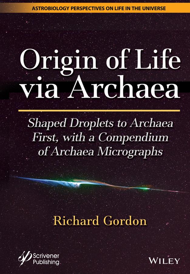 Origin of Life via Archaea by Richard Gordon
