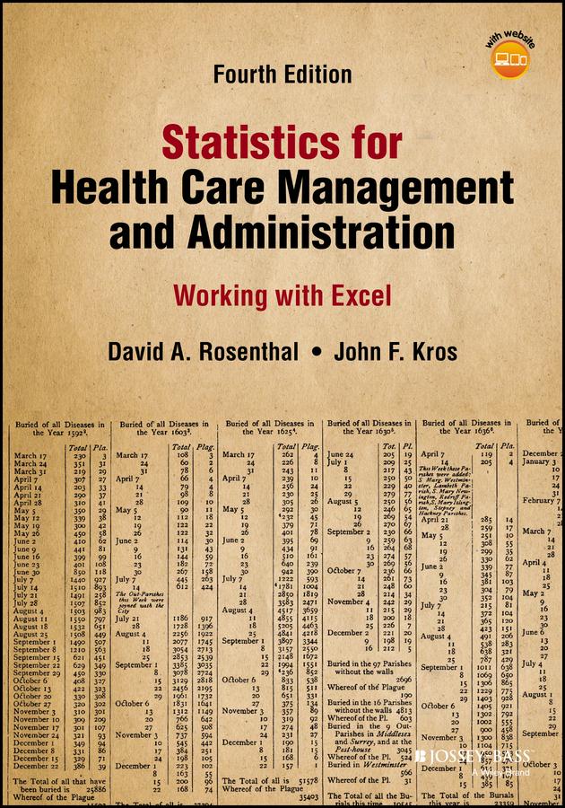Statistics for Health Care Management and Administration by David A. Rosenthal, John F. Kros