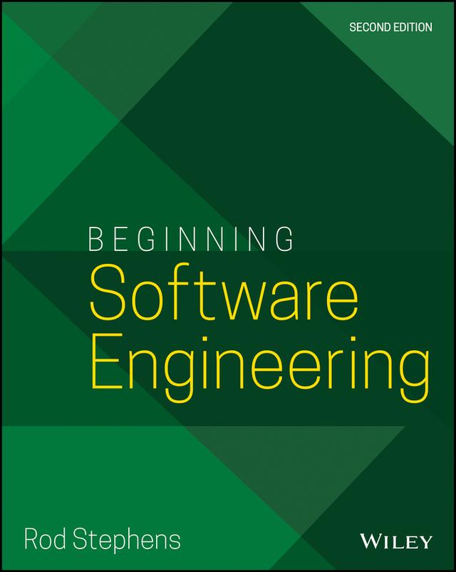 Beginning Software Engineering by Rod Stephens