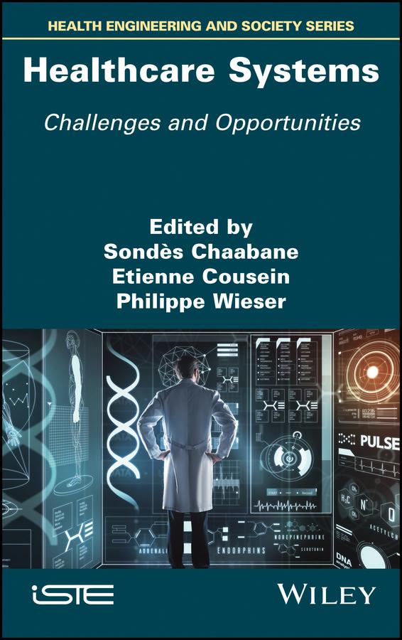 Healthcare Systems by Etienne Cousein, Philippe Wieser, Sondes Chaabane