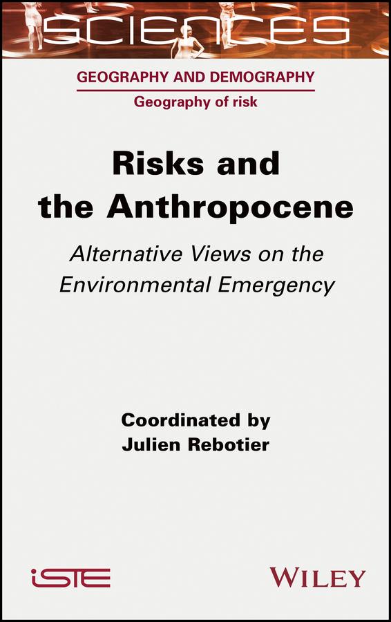 Risks and the Anthropocene by Julien Rebotier