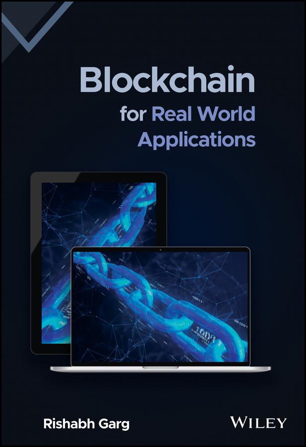 Blockchain for Real World Applications by Rishabh Garg