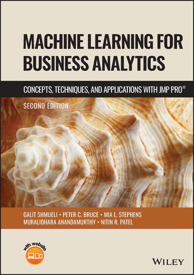 Machine Learning for Business Analytics by Galit Shmueli, Mia L. Stephens, Muralidhara Anandamurthy, Nitin R. Patel, Peter C. Bruce