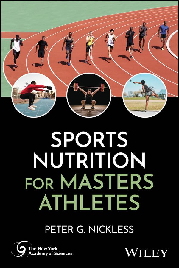 Sports Nutrition for Masters Athletes by Peter G. Nickless