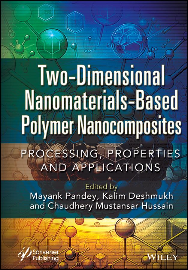 Two-Dimensional Nanomaterials Based Polymer Nanocomposites by Chaudhery Mustansar Hussain, Kalim Deshmukh, Mayank Pandey