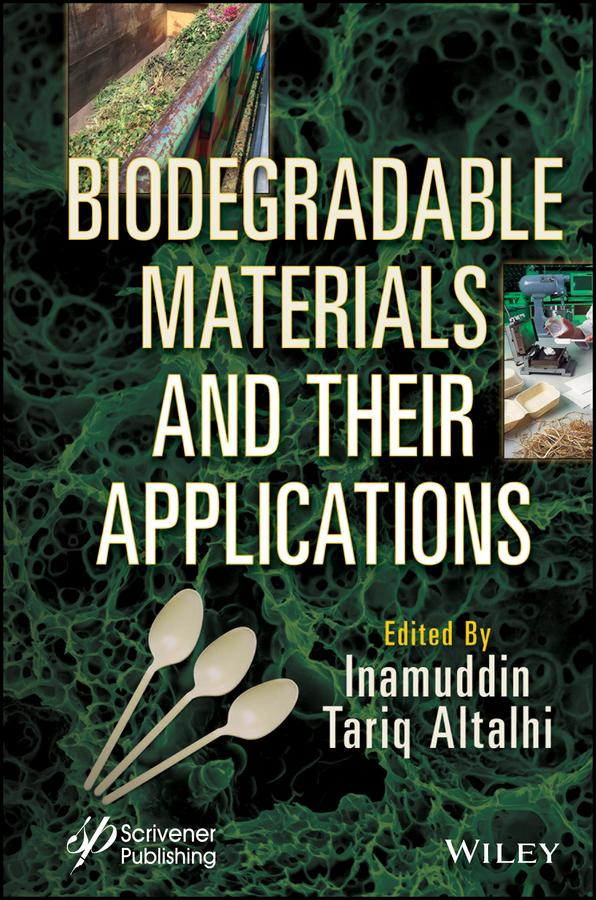 Biodegradable Materials and Their Applications by Inamuddin, Tariq Altalhi