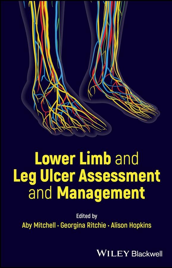 Lower Limb and Leg Ulcer Assessment and Management by Aby Mitchell, Alison Hopkins, Georgina Ritchie