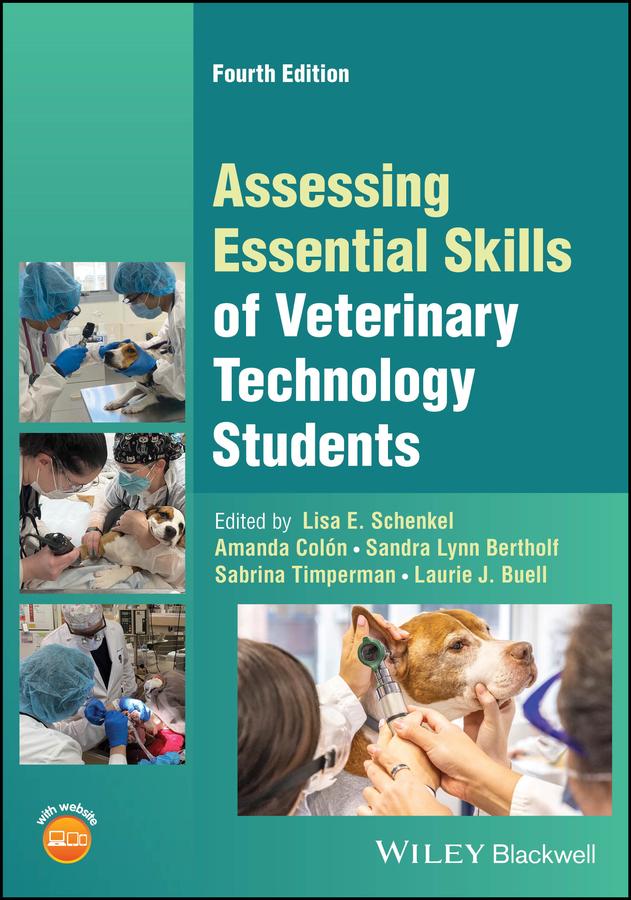 Assessing Essential Skills of Veterinary Technology Students by Amanda Colón, Laurie J. Buell, Lisa E. Schenkel, Sabrina Timperman, Sandra Lynn Bertholf