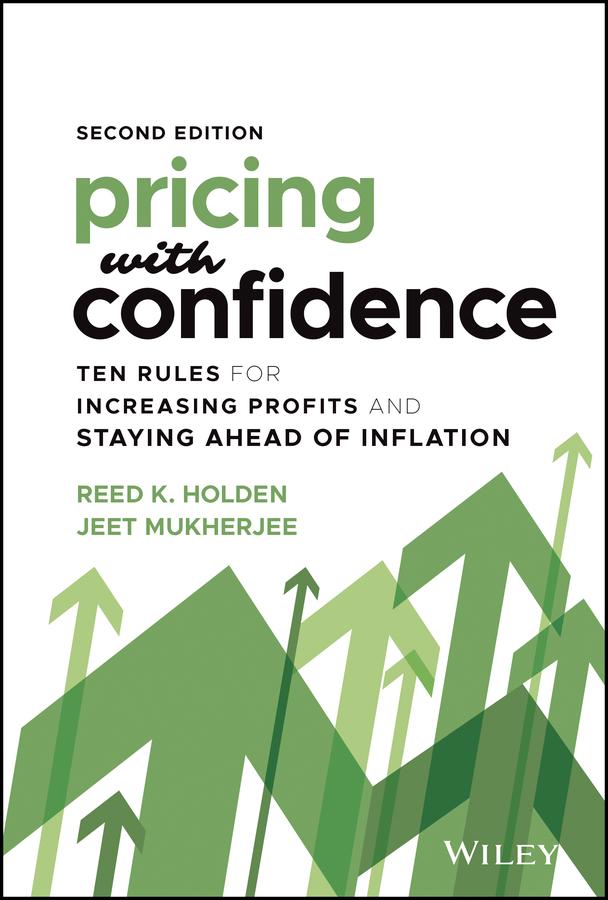 Pricing with Confidence by Jeet Mukherjee, Reed K. Holden