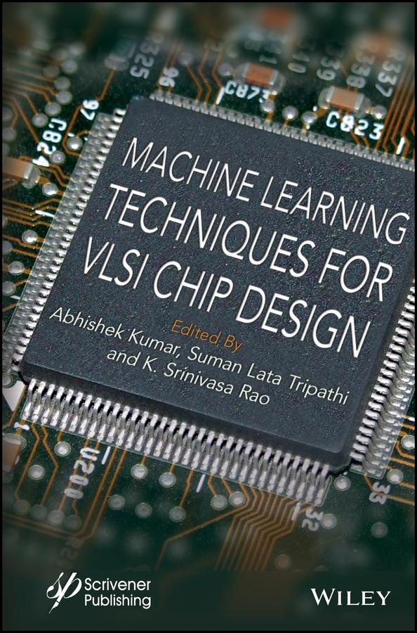 Machine Learning Techniques for VLSI Chip Design by Abhishek Kumar, K. Srinivasa Rao, Suman Lata Tripathi