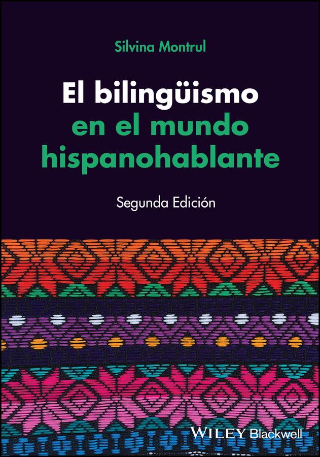 El bilingüismo en el mundo hispanohablante by Silvina Montrul