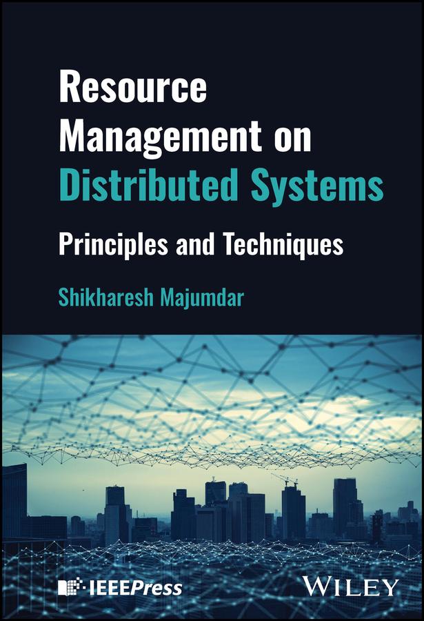 Resource Management on Distributed Systems by Shikharesh Majumdar