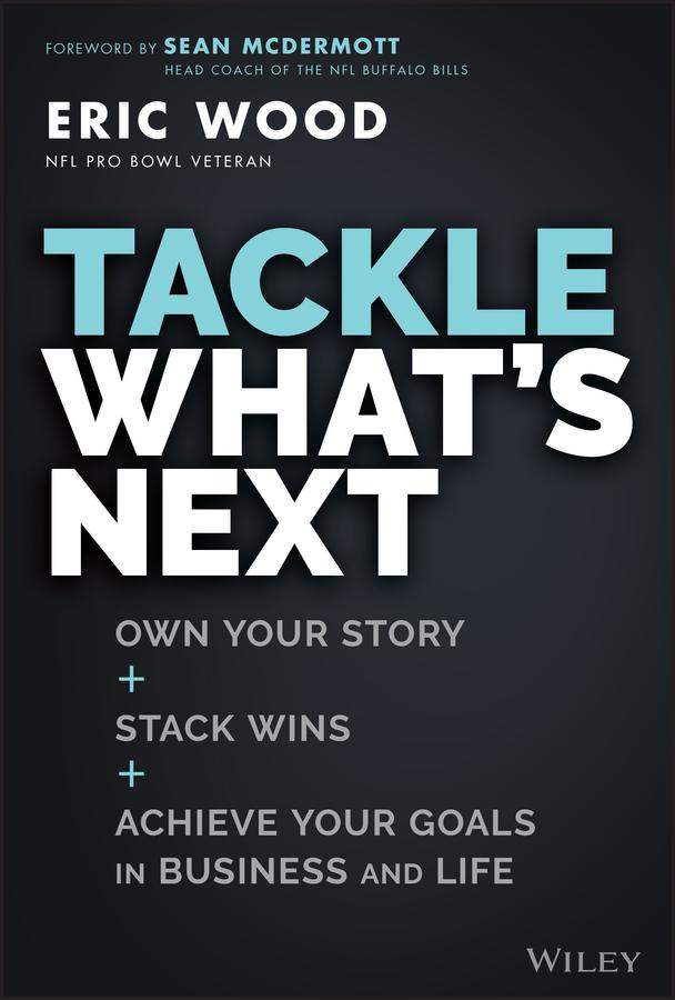Tackle What's Next by Eric Wood