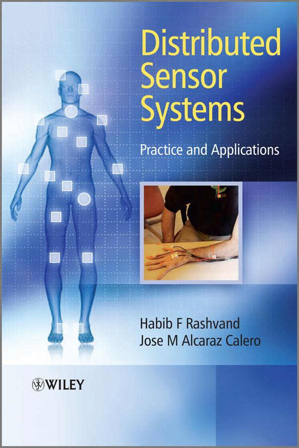 Distributed Sensor Systems by Habib F. Rashvand, Jose M. Alcaraz Calero