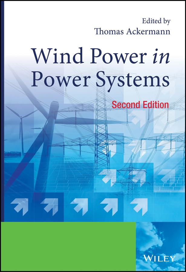 Wind Power in Power Systems by Thomas Ackermann