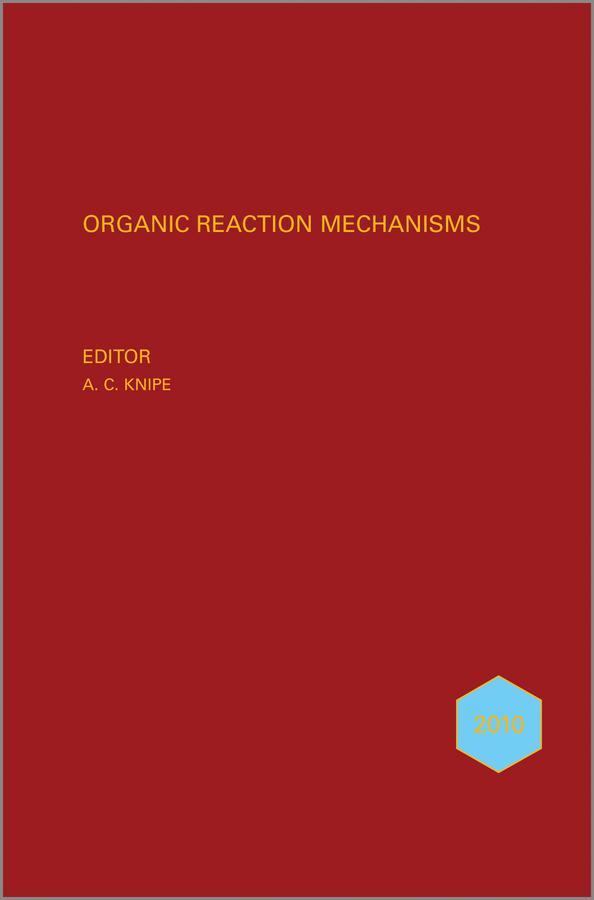 Organic Reaction Mechanisms 2010 by A. C. Knipe