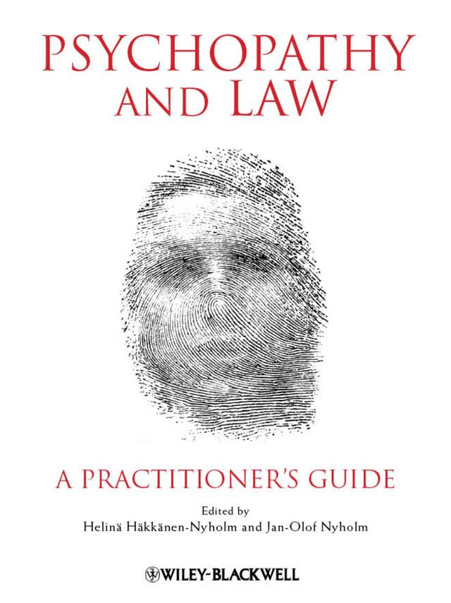 Psychopathy and Law by Helinä Häkkänen-Nyholm, Jan-Olof Nyholm