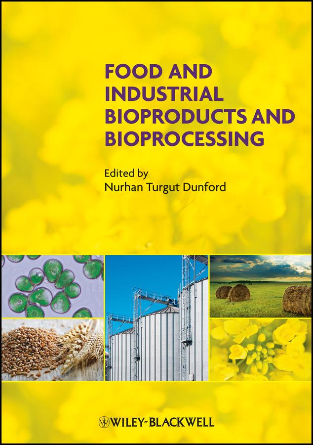 Food and Industrial Bioproducts and Bioprocessing by Nurhan Turgut Dunford