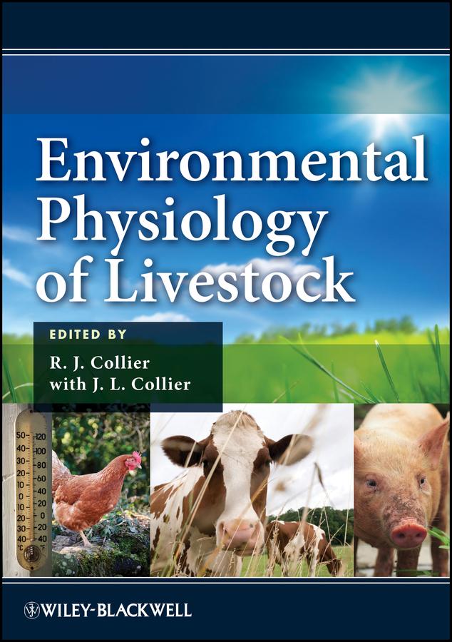 Environmental Physiology of Livestock by J. L. Collier, R. J. Collier