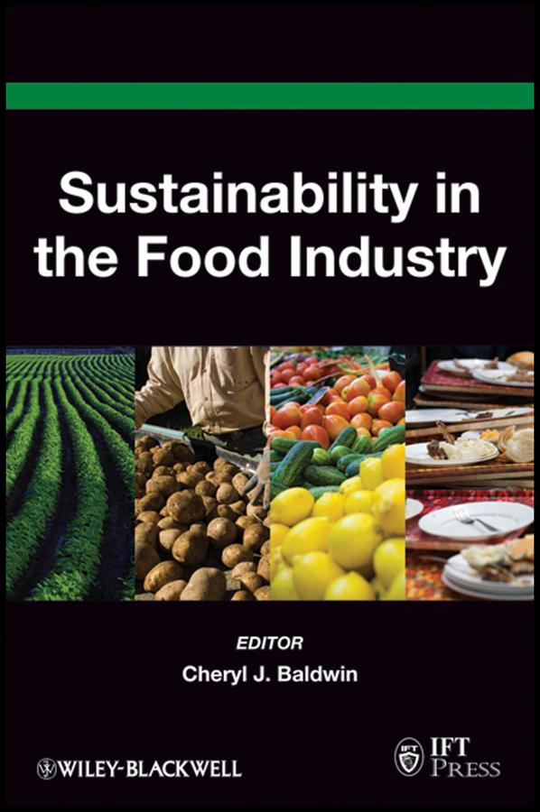 Sustainability in the Food Industry by Cheryl J. Baldwin