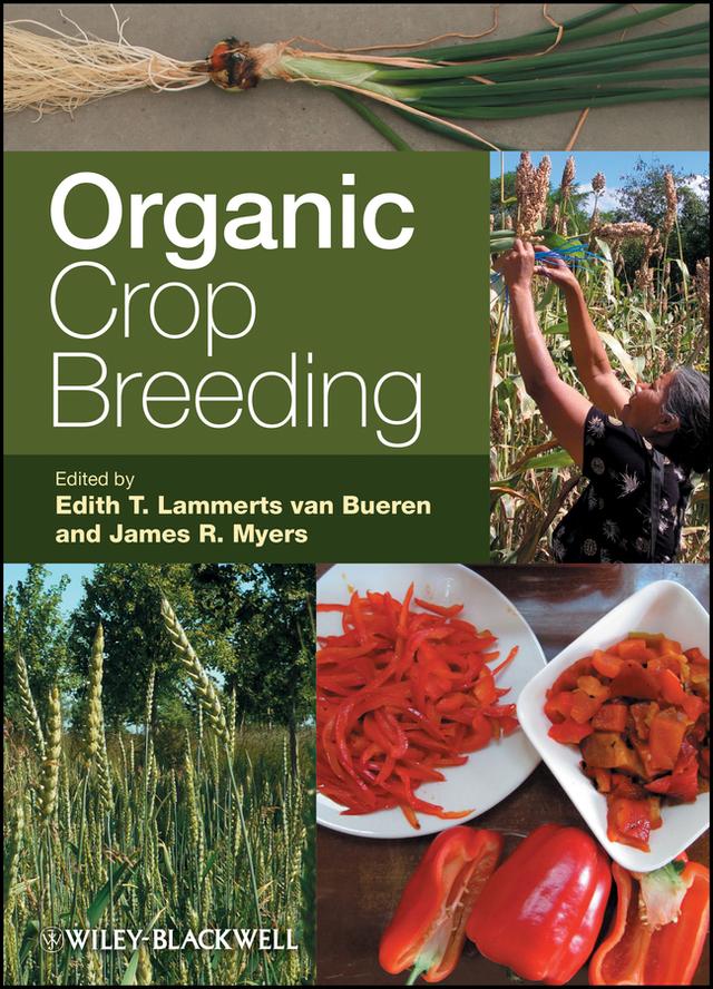 Organic Crop Breeding by Edith T. Lammerts van Bueren, James R. Myers