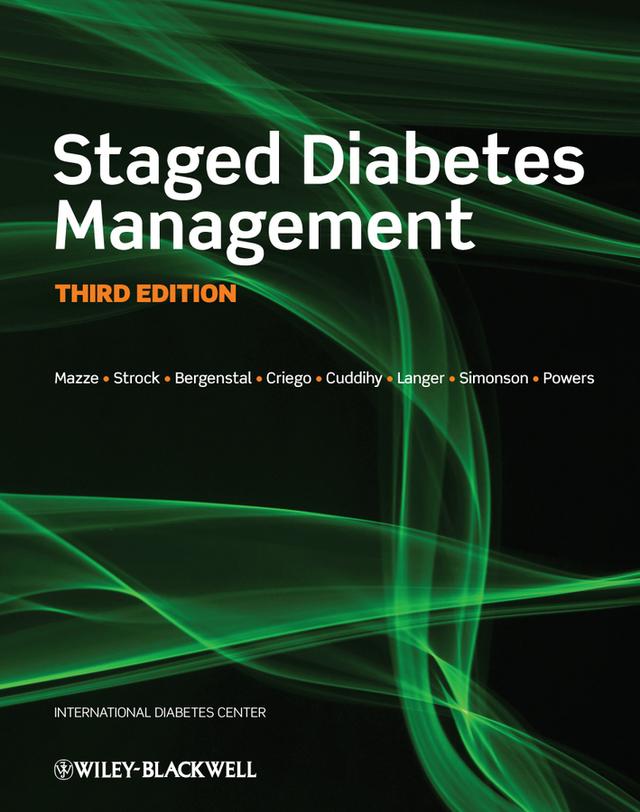 Staged Diabetes Management by Amy Criego, Ellie S. Strock, Gregg Simonson, Margaret A. Powers, Oded Langer, Richard M. Bergenstal, Robert Cuddihy, Roger Mazze