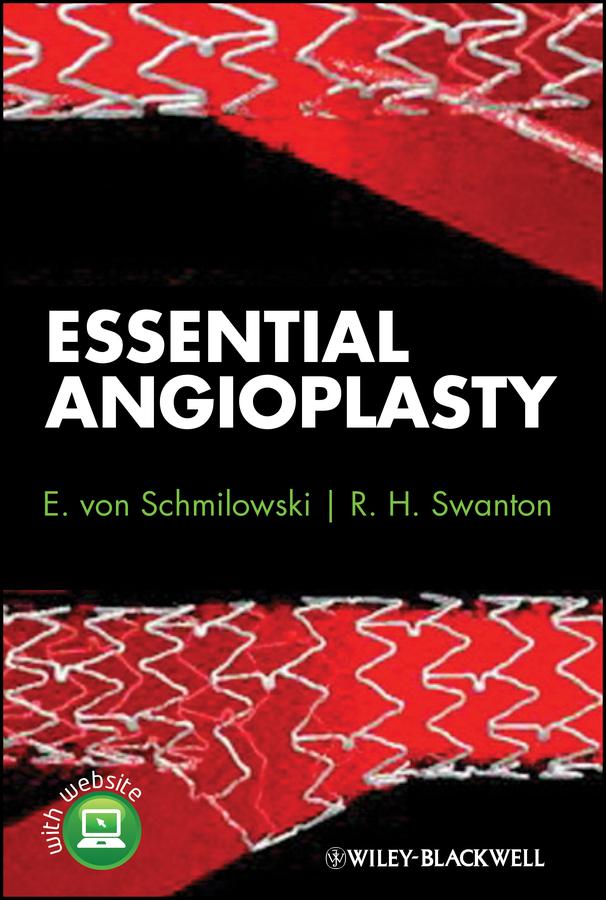Essential Angioplasty by E. von Schmilowski, R. H. Swanton