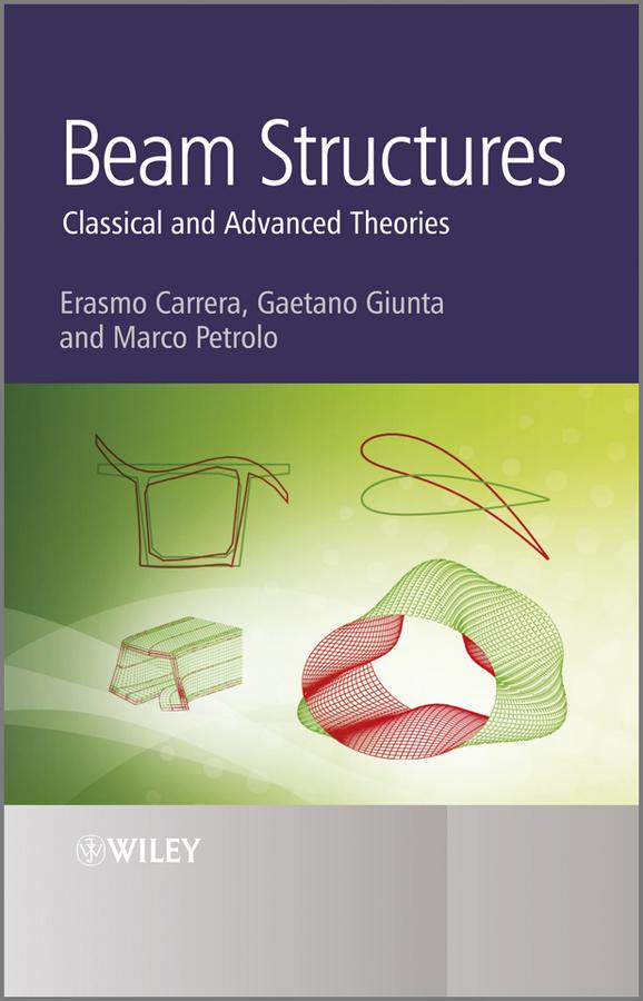 Beam Structures by Erasmo Carrera, Gaetano Giunta, Marco Petrolo