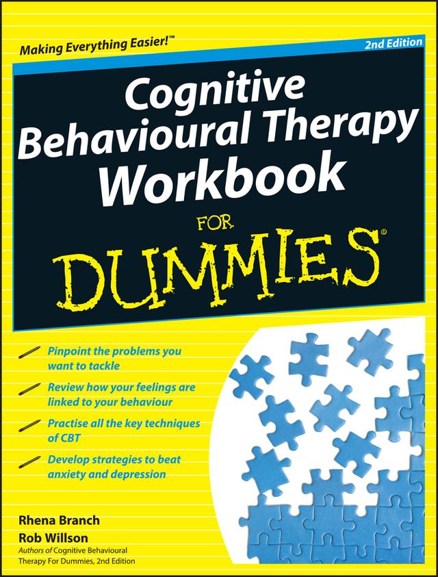 Cognitive Behavioural Therapy Workbook For Dummies by Rhena Branch, Rob Willson