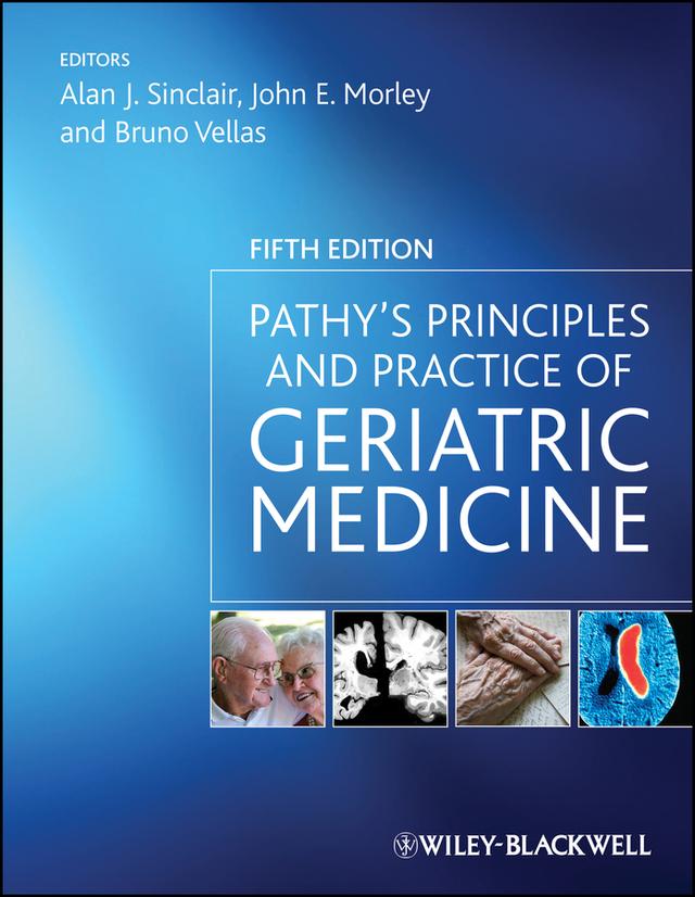 Pathy's Principles and Practice of Geriatric Medicine by Alan J. Sinclair, Bruno Vellas, John E. Morley