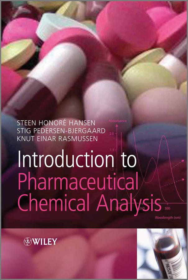Introduction to Pharmaceutical Chemical Analysis by Knut Rasmussen, Steen Honoré Hansen, Stig Pedersen-Bjergaard