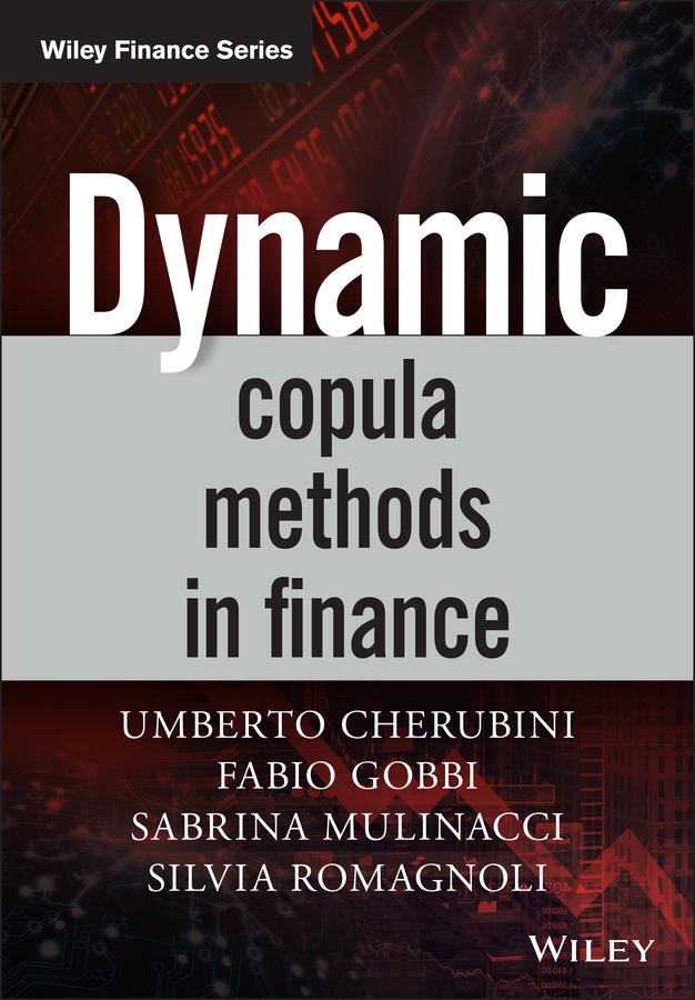 Dynamic Copula Methods in Finance by Fabio Gobbi, Sabrina Mulinacci, Silvia Romagnoli, Umberto Cherubini