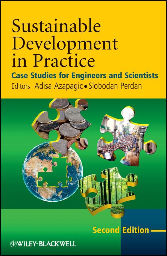 Sustainable Development in Practice by Adisa Azapagic, Slobodan Perdan
