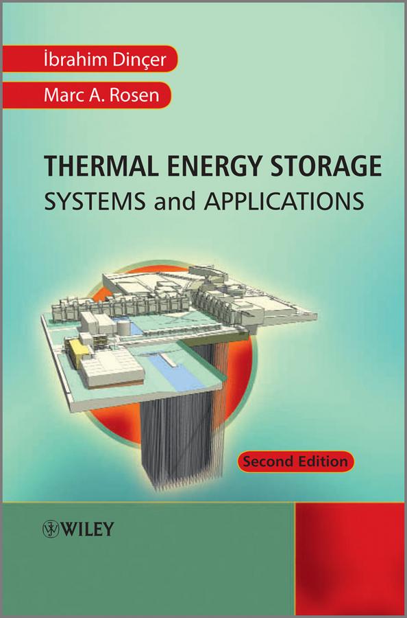 Thermal Energy Storage by Ibrahim Din¿er, Marc A. Rosen