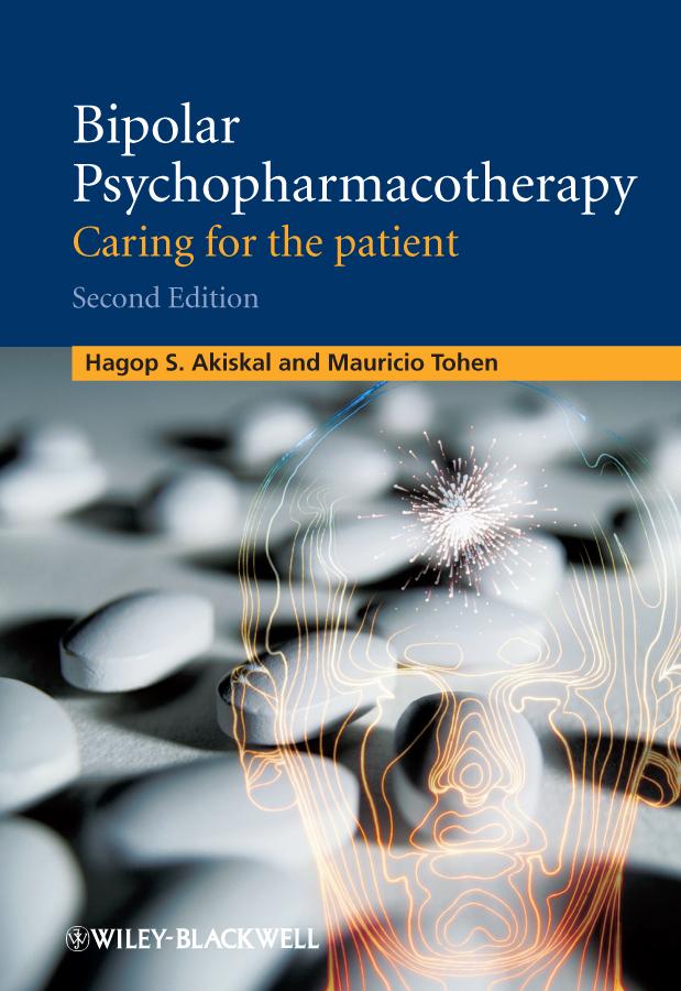 Bipolar Psychopharmacotherapy by Hagop S. Akiskal, Mauricio Tohen