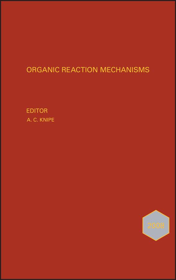 Organic Reaction Mechanisms 2008 by A. C. Knipe