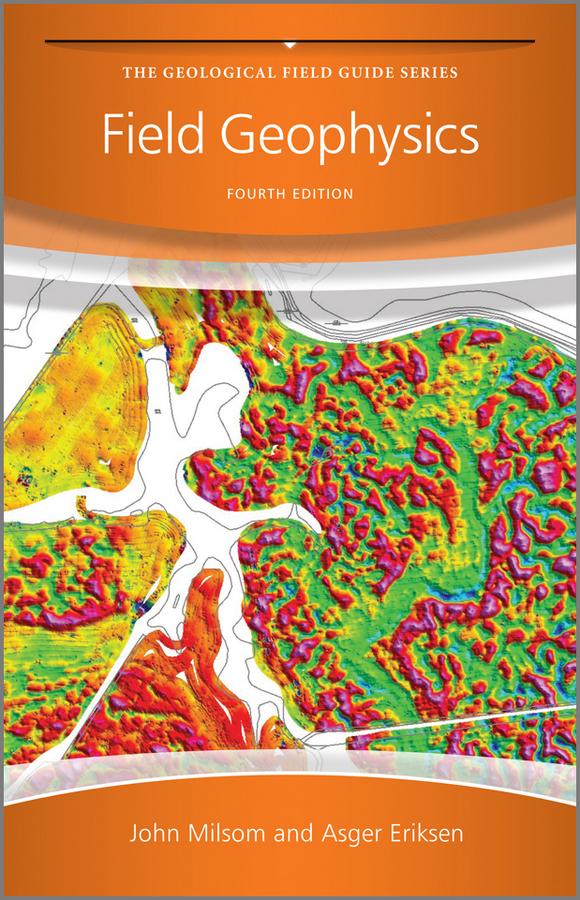 Field Geophysics by Asger Eriksen, John Milsom