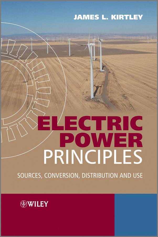 Electric Power Principles by James L. Kirtley