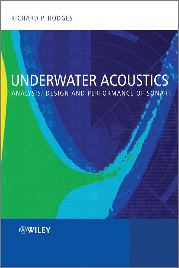 Underwater Acoustics by Richard P. Hodges