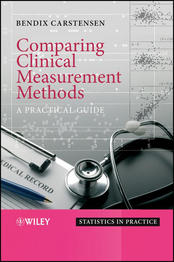 Comparing Clinical Measurement Methods by Bendix Carstensen