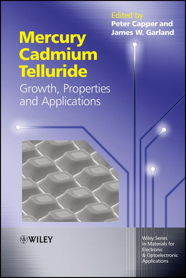Mercury Cadmium Telluride by Arthur Willoughby, James Garland, Peter Capper, Safa O. Kasap