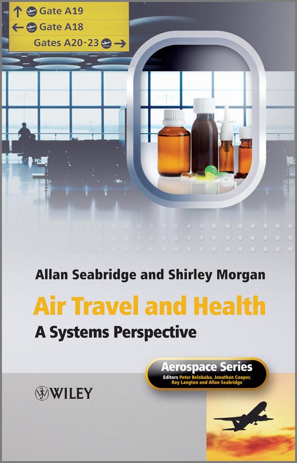Air Travel and Health by Allan Seabridge, Jonathan Cooper, Peter Belobaba, Roy Langton, Shirley Morgan