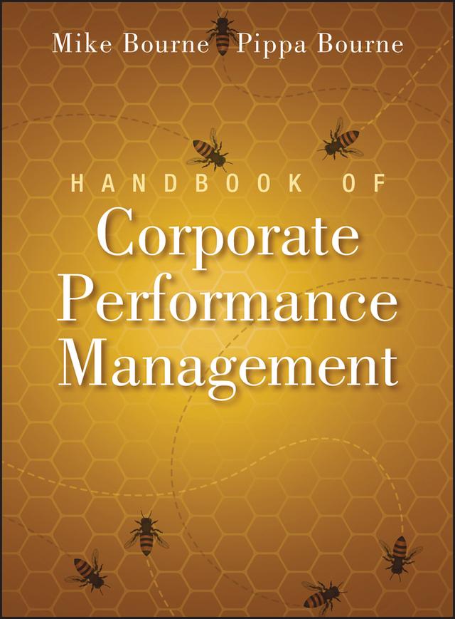 Handbook of Corporate Performance Management by Mike Bourne, Pippa Bourne