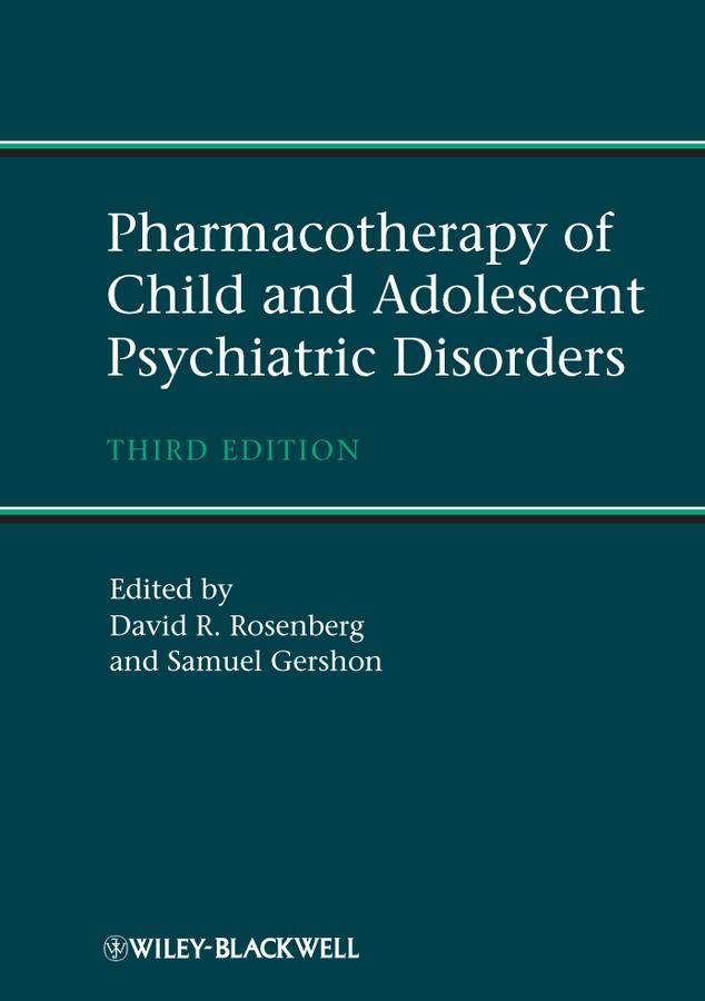Pharmacotherapy of Child and Adolescent Psychiatric Disorders by David Rosenberg, Samuel Gershon