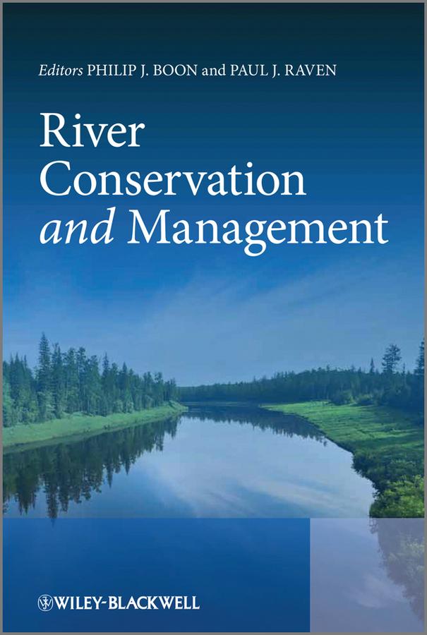 River Conservation and Management by Paul Raven, Philip Boon